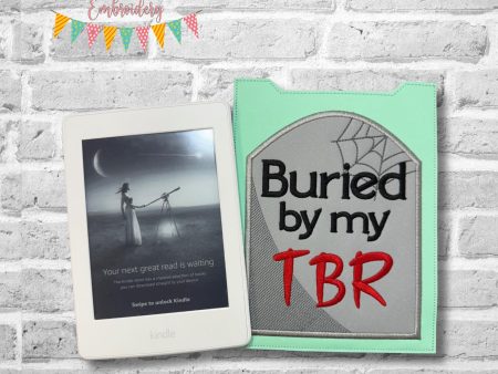 Buried By My TBR reader sleeve (3 sizes included) machine embroidery design DIGITAL DOWNLOAD For Discount